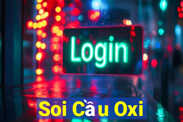 Soi Cầu Oxi