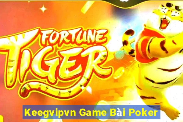 Keegvipvn Game Bài Poker