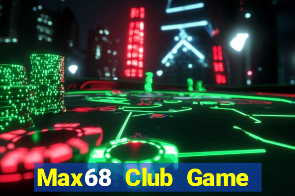 Max68 Club Game Bài 3 Cây Online