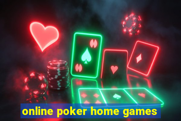 online poker home games