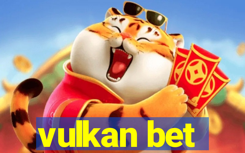 vulkan bet