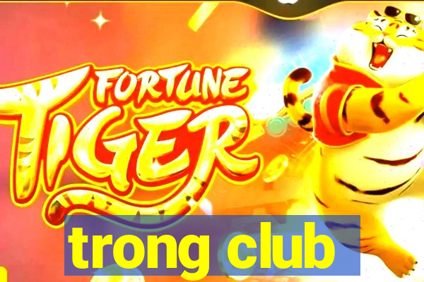 trong club