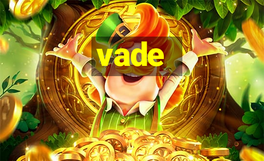 vade