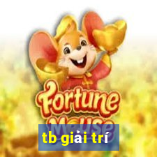 tb giải trí