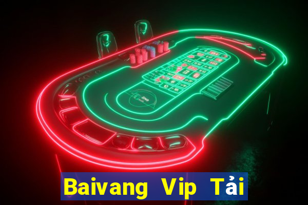 Baivang Vip Tải Game Bài Nhất Vip