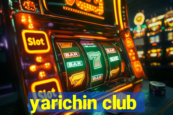 yarichin club