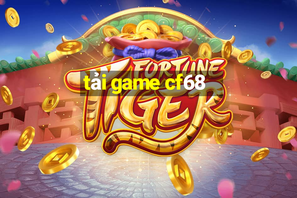 tải game cf68