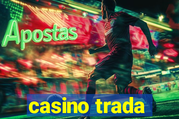 casino trada