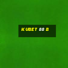 kubet 88 b