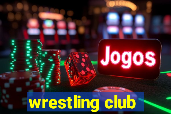 wrestling club