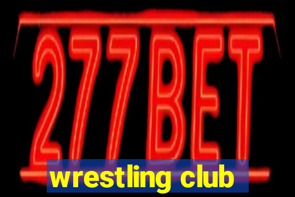 wrestling club