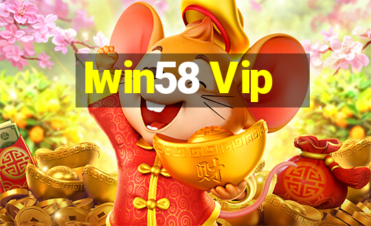 Iwin58 Vip