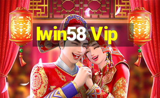 Iwin58 Vip