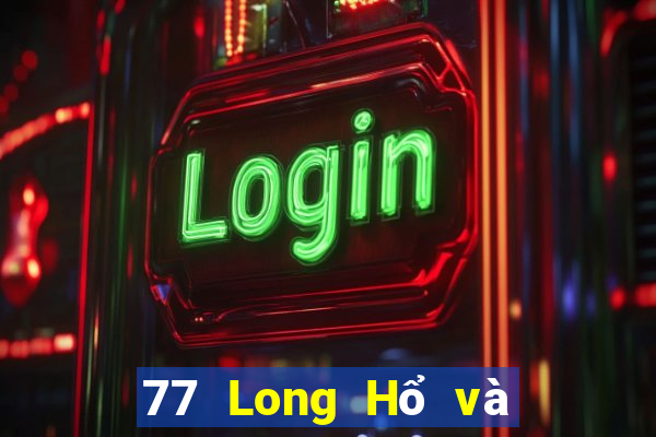 77 Long Hổ và wed giải trí