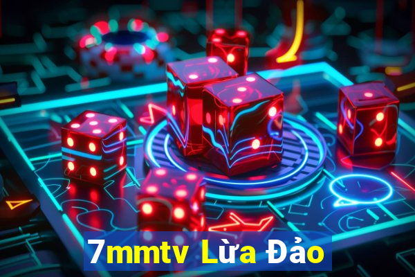 7mmtv Lừa Đảo