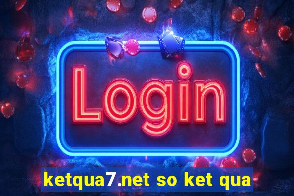 ketqua7.net so ket qua