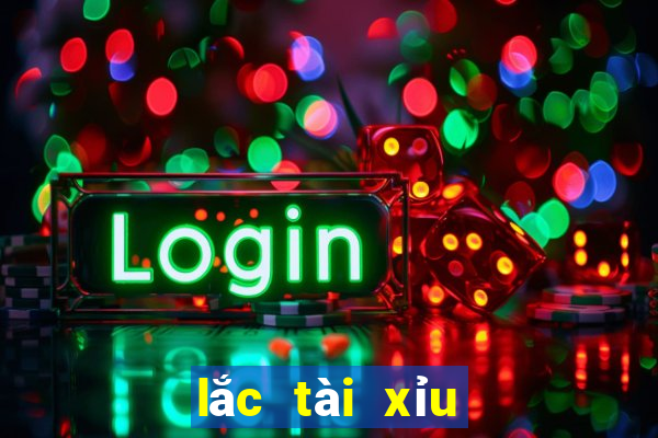 lắc tài xỉu là gì