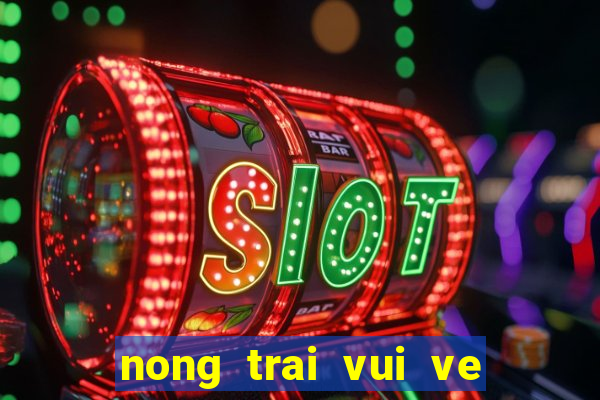 nong trai vui ve game vui