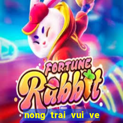 nong trai vui ve game vui