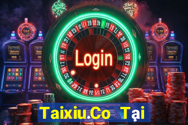 Taixiu.Co Tại Game Bài Đổi Thưởng