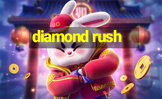 diamond rush