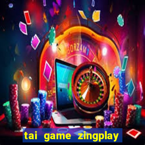 tai game zingplay tien len