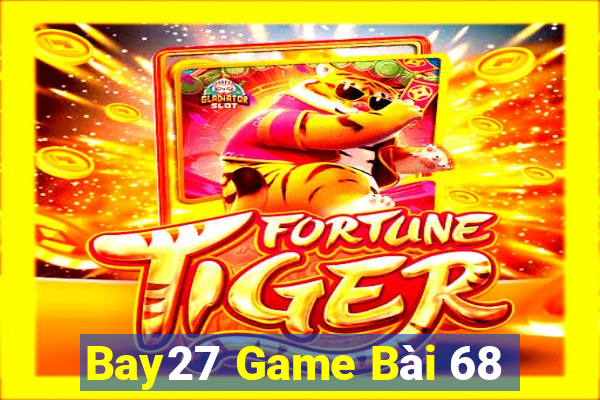 Bay27 Game Bài 68