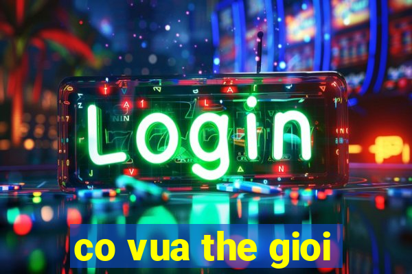 co vua the gioi