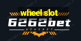 wheel slot