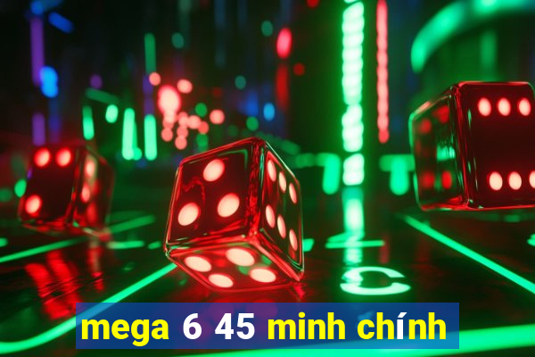 mega 6 45 minh chính