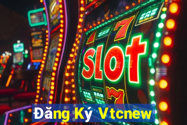 Đăng Ký Vtcnew