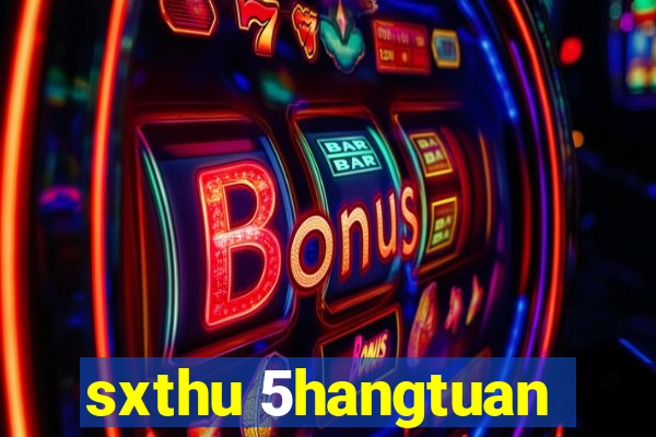 sxthu 5hangtuan