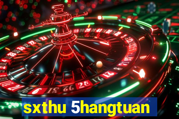 sxthu 5hangtuan