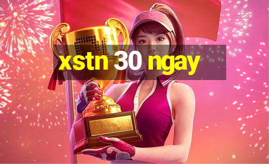 xstn 30 ngay