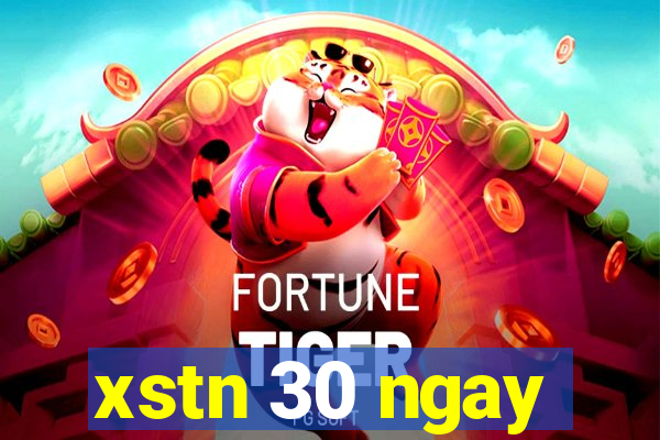 xstn 30 ngay