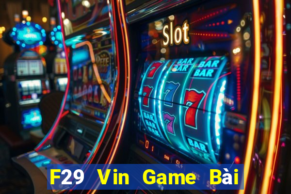 F29 Vin Game Bài 69 Doi Thuong