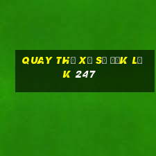 quay thử xổ số đắk lắk 247