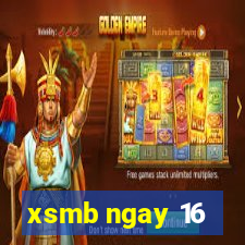 xsmb ngay 16