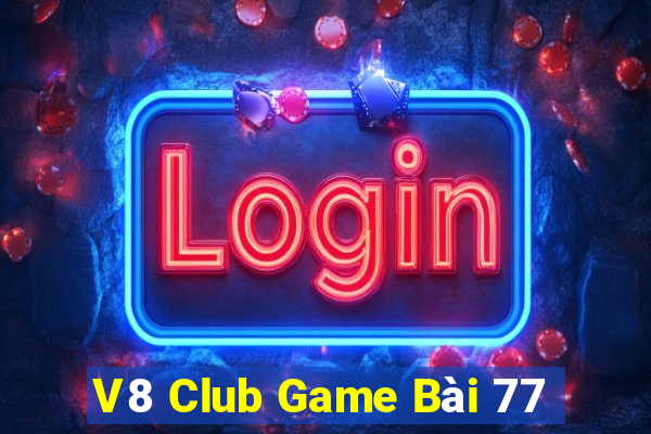 V8 Club Game Bài 77