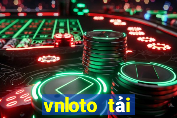 vnloto tải xuống app