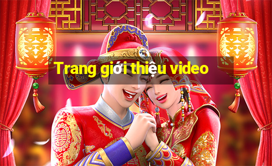 Trang giới thiệu video