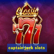 captain jack slots