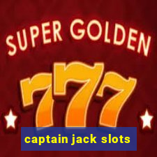 captain jack slots