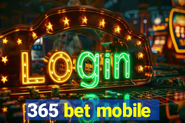 365 bet mobile