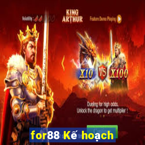 for88 Kế hoạch