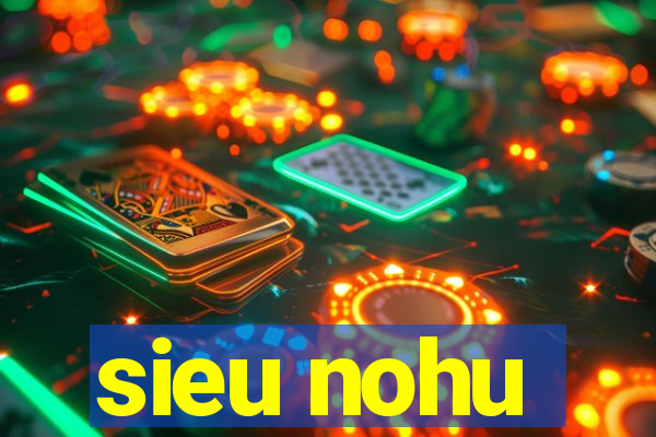 sieu nohu