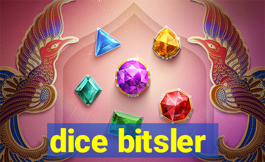 dice bitsler