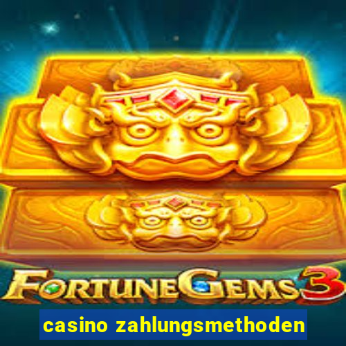 casino zahlungsmethoden