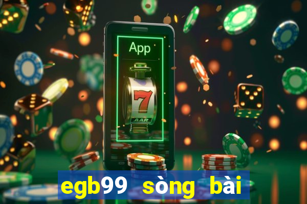 egb99 sòng bài trực tuyến