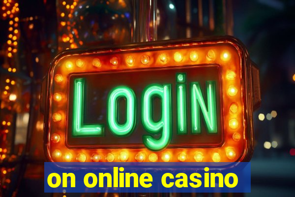 on online casino